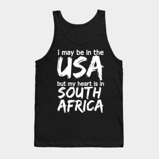 I May Be In The Usa But My Heart Is In South Africa, Heart South Africa, I Love South Africa, Tank Top